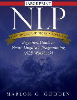 Paperback Nlp Techniques and Secrets Revealed [Large Print] Book