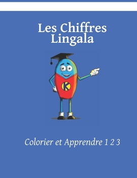 Paperback Les Chiffres Lingala: Colorier et Apprendre 1 2 3 [French] Book