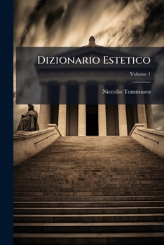Paperback Dizionario Estetico: Parte Antica; Volume 1 [Italian] Book