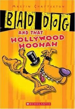 Mass Market Paperback Bad Dog and All That Hollywood Hoohah Book