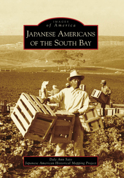 Japanese Americans of the South Bay - Book  of the Images of America: California