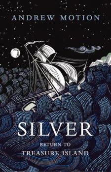 Silver: Return to Treasure Island - Book #1 of the Return to Treasure Island