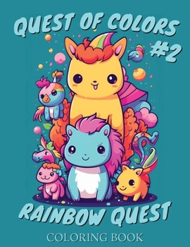 Quest of Colors: Rainbow Quest: Coloring Book for Kids: A Colorful Journey Through Vibrant Realms