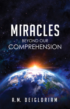 Paperback Miracles Beyond Our Comprehension Book