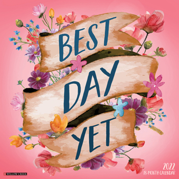 Calendar Best Day Yet 2022 Inspirational Art Wall Calendar Book