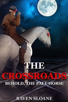 Paperback The Crossroads: Behold, The Pale Horse Book