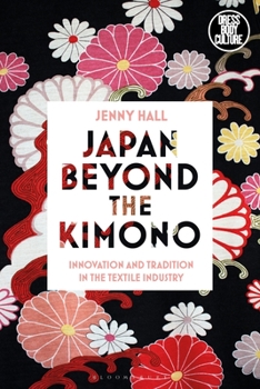 Paperback Japan Beyond the Kimono: Innovation and Tradition in the Kyoto Textile Industry Book