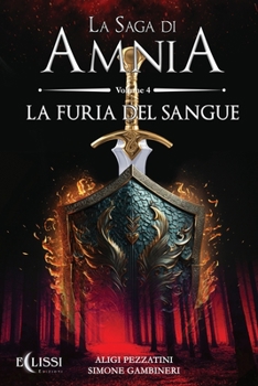 Paperback La Saga di Amnia - Vol.4: La Furia Del Sangue [Italian] Book