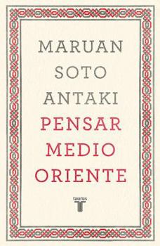 Pensar Medio Oriente - Book #1 of the Pensar el mundo
