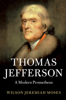 Paperback Thomas Jefferson: A Modern Prometheus Book