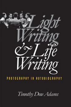 Paperback Light Writing and Life Writing: Photography in Autobiography Book