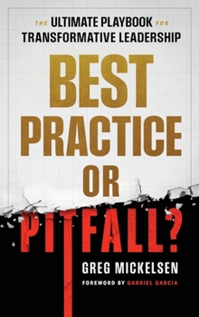 Hardcover Best Practice or Pitfall?: The Ultimate Playbook for Transformative Leadership Book