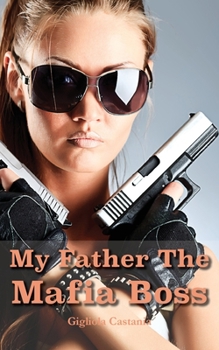 Paperback My Father The Mafia Boss Book
