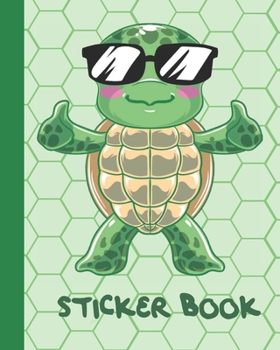 Paperback Sticker Book: Permanent Blank Sticker Collection Book for Creative Kids with Cool Turtle, Album with White 8x10 Inch Pages for Colle Book