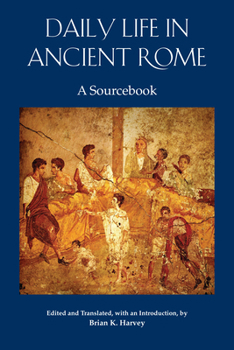 Paperback Daily Life in Ancient Rome: A Sourcebook Book