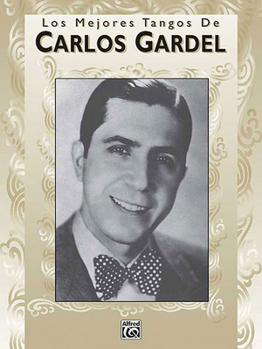 Paperback Los Mejores Tangos de Carlos Gardel [Spanish] Book