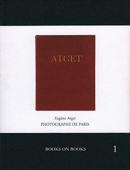 Hardcover Atget: Photographe de Paris: Books on Books No. 1 Book