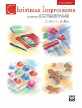 Paperback Christmas Impressions, Bk 3: Six Favorite Christmas Carols Arranged for Late Intermediate Pianists Book