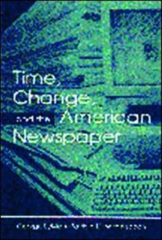 Paperback Time, Change, and the American Newspaper Book