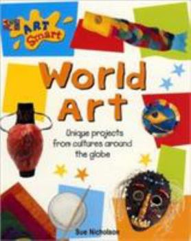 Paperback World Art: Unique Projects from Cultures Around the Globe Book