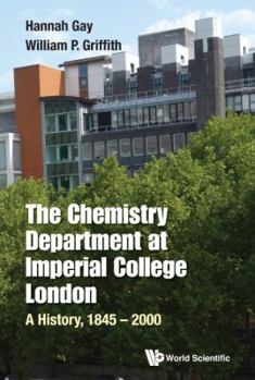 Hardcover Chemistry Department at Imperial College London, The: A History, 1845-2000 Book