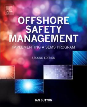 Hardcover Offshore Safety Management: Implementing a Sems Program Book