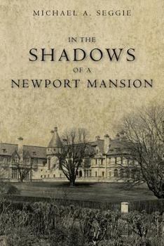Paperback In the Shadows of a Newport Mansion Book