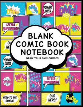 Blank Comic Book Notebook: Girls Rules - Create Your Own Comic Book Strips, Variety of Templates For Comic Book Drawing