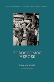 Paperback Todos somos héroes [Spanish] Book