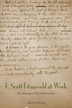 Hardcover F. Scott Fitzgerald at Work: The Making of the Great Gatsby Book