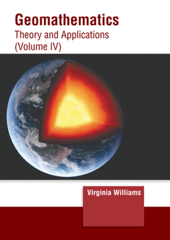 Hardcover Geomathematics: Theory and Applications (Volume IV) Book