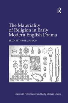 Paperback Materiality of Religion in Early Modern English Drama Book