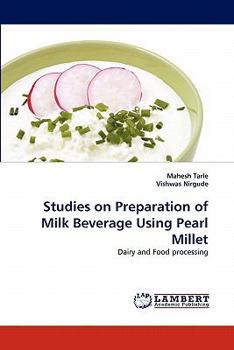 Paperback Studies on Preparation of Milk Beverage Using Pearl Millet Book