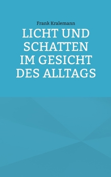 Paperback Licht und Schatten im Gesicht des Alltags [German] Book