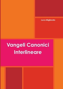 Vangeli Canonici Interlineare