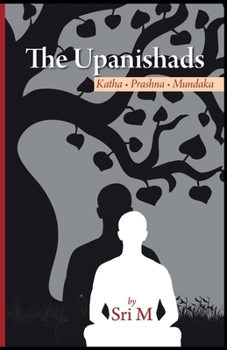 Paperback The Upanishads: Katha - Prashna - Mundaka Book