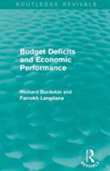 Paperback Budget Deficits and Economic Performance (Routledge Revivals) Book