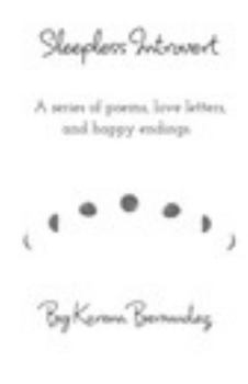 Hardcover Sleepless Introvert: A series of poems, love letters, and happy endings Book