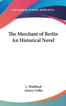 Hardcover The Merchant of Berlin An Historical Novel Book