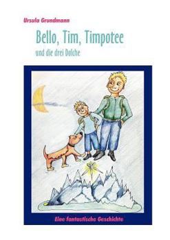 Paperback Bello, Tim, Timpotee und die drei Dolche: Eine fantastische Geschichte [German] Book