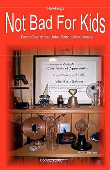 Paperback Not Bad For Kids: A Jake Salton Adventure Book