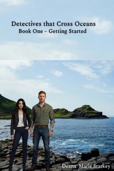Paperback Detectives that Cross Oceans: Book One - Getting Started. Book