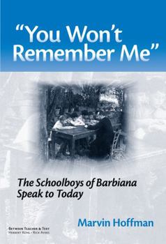 Paperback You Won't Remember Me: The Schoolboys of Barbiana Speak to Today Book