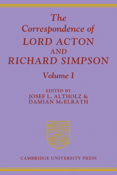 Paperback The Correspondence of Lord Acton and Richard Simpson: Volume 1 Book