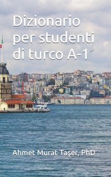 Paperback Dizionario per studenti di turco A-1 [Italian] Book
