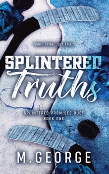Hardcover Splintered Truths: Splintered Promises Duet- Book One Book