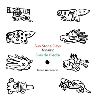 Hardcover Sun Stone Days/Tonaltin/Días de Piedra Book