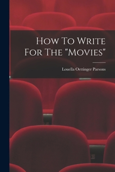 Paperback How To Write For The "movies" Book