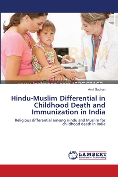 Paperback Hindu-Muslim Differential in Childhood Death and Immunization in India Book