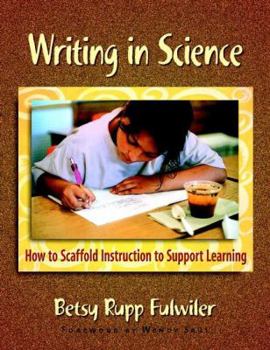 Paperback Writing in Science: How to Scaffold Instruction to Support Learning Book
